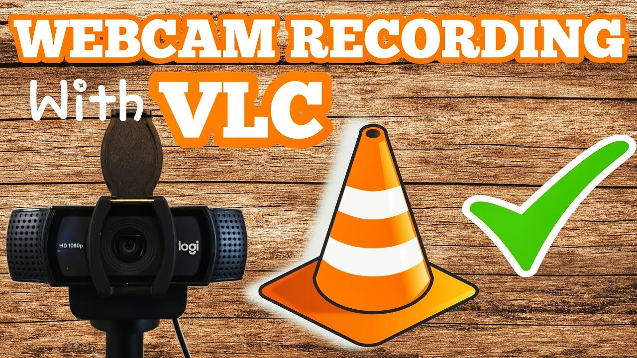 How To Record Your Webcam With VLC Media Player - YouTube