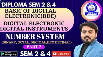 NUMBER SYSTEM DIGITAL ELECTRONICS | BINARY OCTAL DECIMAL| PART 2| DIPLOMA SEM 2 COMPUTER | SEM 4 ELE