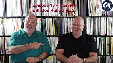 GTT - Episode 15 - Interview with Joe Kubala Part ...