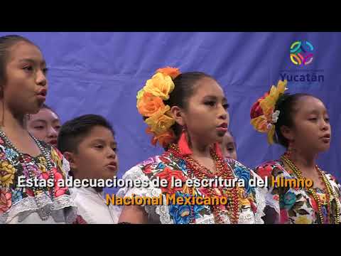 Himno Nacional Mexicano en maya, cimiento de identidad cultural
