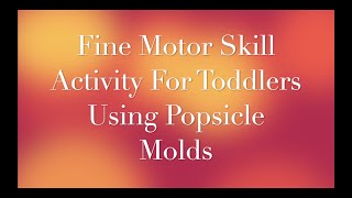#learnwithplay | Fine Motor Skill Activity For Toddlers Using Popsicle Molds