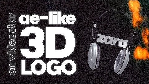 ae-like 3d logo on videostar (logo tutorial) | zaraudio