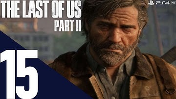 THE LAST OF US PART 2 PS4 PRO Gameplay Walkthrough Part 15 [1440p HD 60FPS] - No Commentary