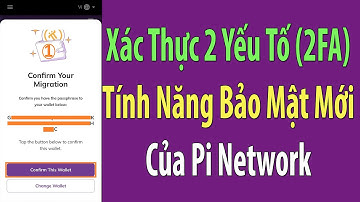 Pi Network: Blog Pi Ngày 18/03/2025 Xác Thực 2 Yếu Tố (2FA) Để Chuẩn Bị Ví Pi Cho Di Chuyển Mainnet.