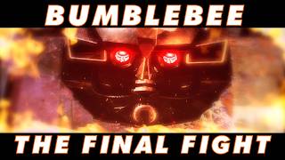 Transformers  Bumblebee The Final Fight