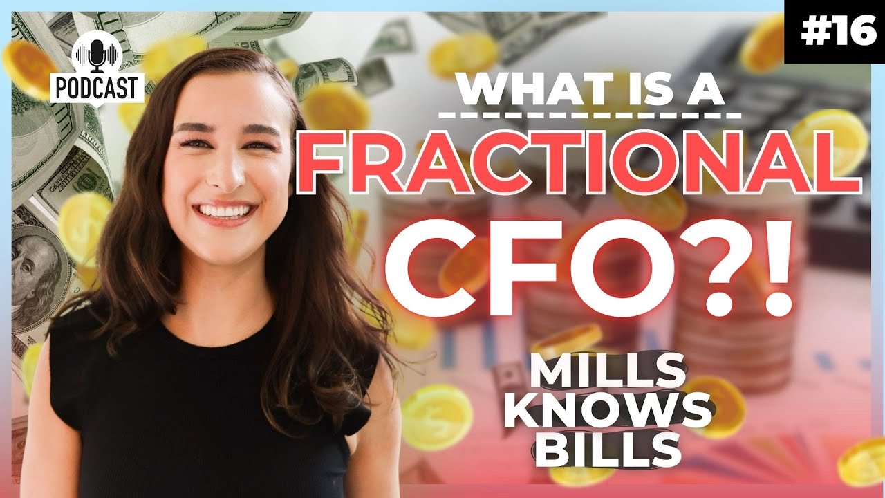 What Is a Fractional CFO? | The Mills Knows Bills Podcast Episode 16
