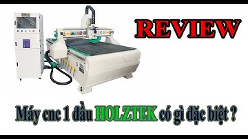 Máy cnc 1 đầu bàn hút chân không Holztek có gì đặc biệt? Review RT-1325V