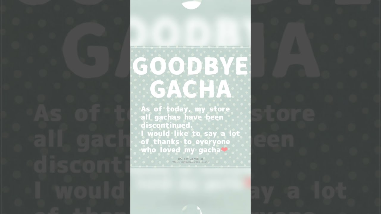 ::C'est la vie !:: Goodbye Gacha | Second Life Store