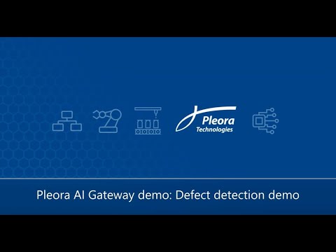Pleora AI Gateway - Defect Detection