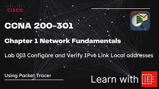 CCNA 200 301 Chapter 1 Network Fundamentals Lab 003 Configure and Verify IPv6 Link Local addresses