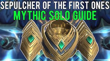 Sepulcher of the First Ones Mythic Solo Guide