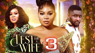 TEST FOR A WIFE PT 3 -(New Movie) Rachel Okonkwo, Onny Michael,Chinelo Enemchukwu -2025 Latest Movie
