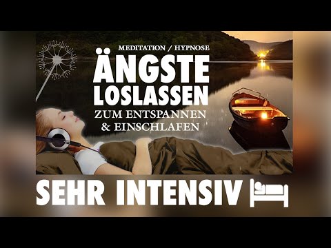 Ängste überwinden - Sehr intensive Meditation zum Einschlafen