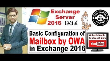 Basic Configuration of Mailbox by OWA in Exchange Server 2016, Video No. 15