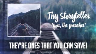 Thy Storyteller - You, The Preacher (Lyric Video)