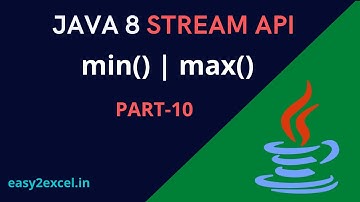 Java 8 Stream – Find Max and Min from List | Java Stream min() and max()