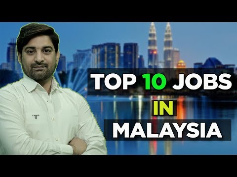 Top 10 Job In Malaysia ..आप इस वीडियो में जानकारी पा सकते है कि मलेशिया में जॉब कैसे पा सकते  है।