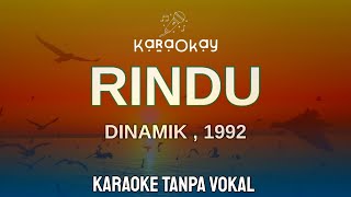 Rindu ~ DINAMIK (1992) Karaoke Tanpa Vokal 