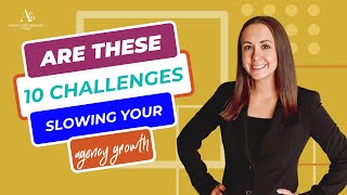 10 Challenges of an Insurance Agency: What Every Owner Must Solve
