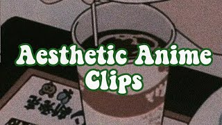 Aesthetic Anime Clips