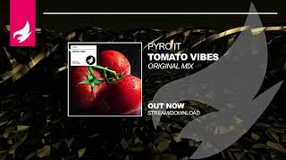 Pyro IT - Tomato Vibes (Original Mix) [Tech House]