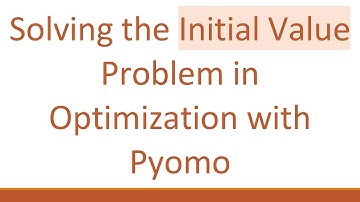 Solving the Initial Value Problem in Optimization with Pyomo