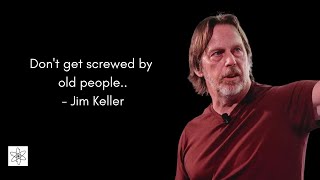 Jim Keller on his advice to people starting out