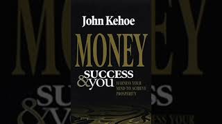 Успехът и парите! - Джон Кехоу (аудио книга на български) Четвърта част! - последна.
