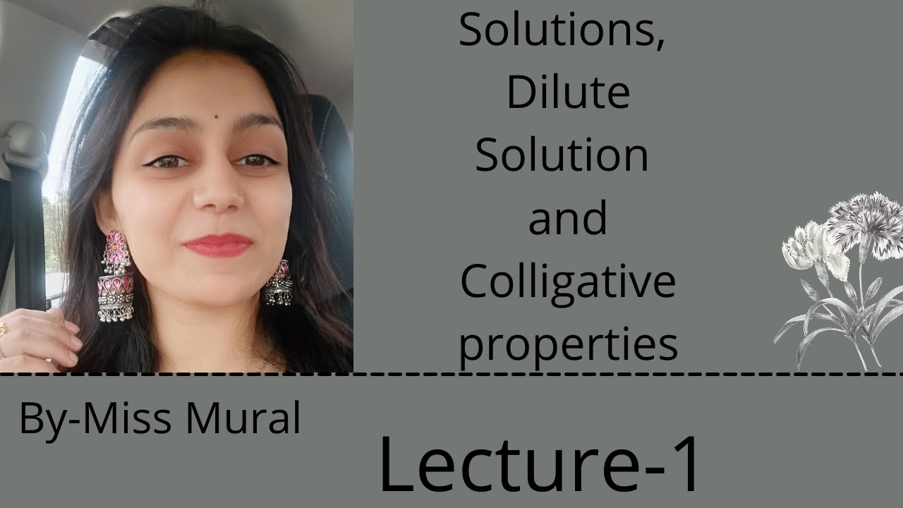 lect1 Solutions, Dilute Solution and Colligative properties YouTube