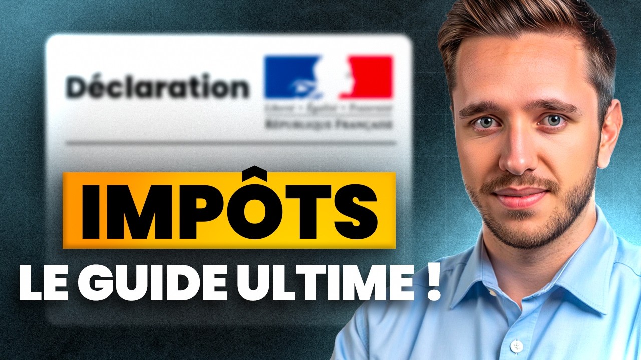 🚨 GUIDE COMPLET IMPÔTS 2025 : Bien déclarer ses revenus (Tout ce qu’il  faut savoir)
