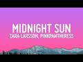 Zara Larsson Midnight Sun Girls Trip Lyrics Ft PinkPantheress 