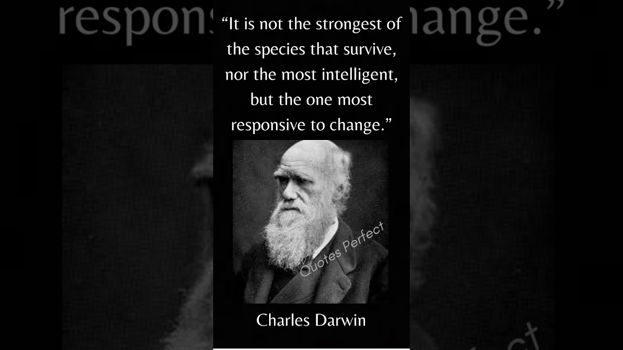 Charles Darwin - can change 