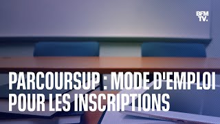 Parcoursup: voici le mode d'emploi pour les inscriptions