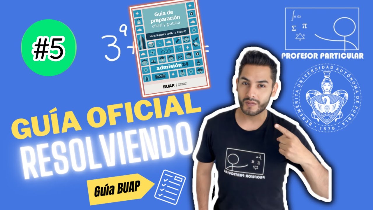 RESOLVIENDO Ejercicios Guía Oficial EGA-1 BUAP 2024 [𝙍𝙖𝙯𝙤𝙣𝙖𝙢𝙞𝙚𝙣𝙩𝙤