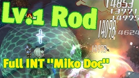 [TOS] Lv1 Rod Full INT "MIKO DOC"