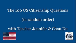 The 100 US Citizenship Questions (in random order) with Teacher Jennifer & Chau Du
Chaus interview is tomorrow. He answers all 100 questions in 16 minutes. Wish him luck! The 100 US Citizenship Questions (in random order) with Teacher Jennifer & Chau Du