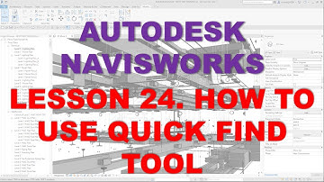 LEARNING NAVISWORKS: LESSON 24 HOW TO USE QUICK FIND TOOL