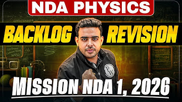 NDA Physics: Complete Physics Backlog Revision of NDA (I) Shaurya 1.0 2026 | NDA 1, 2026 | NDA Exam