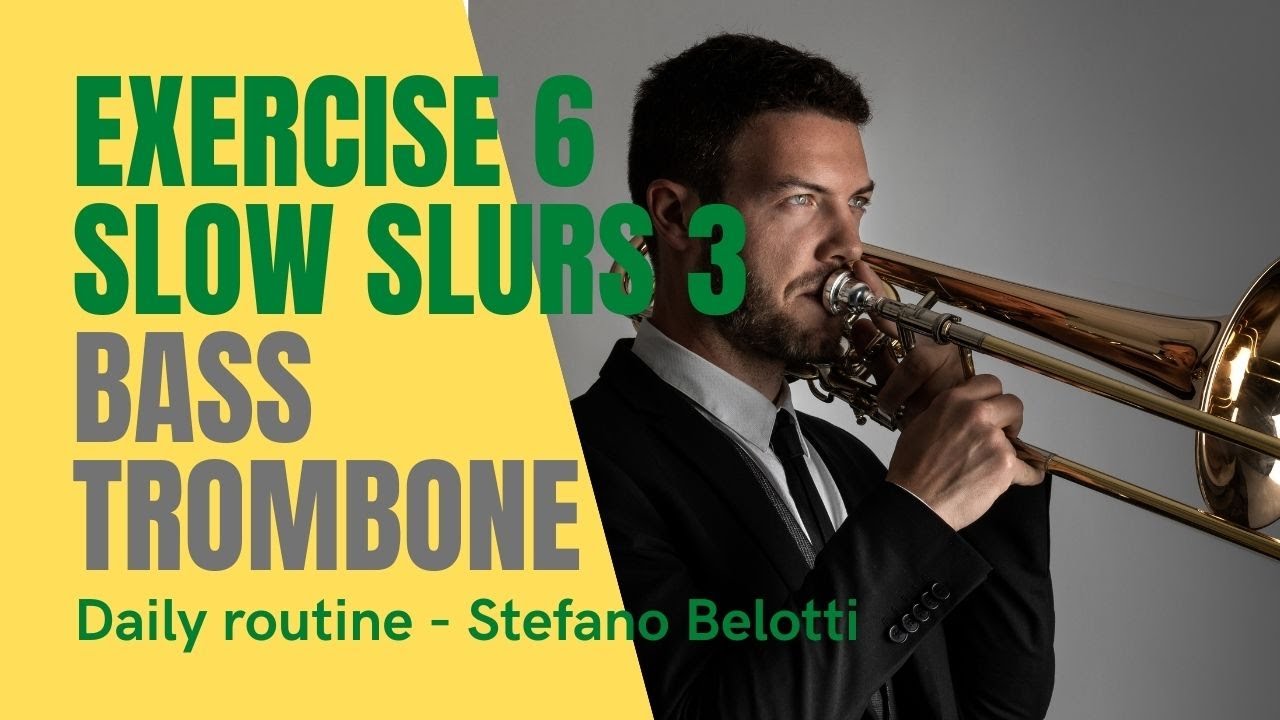 Exercise 6 - SLOW SLURS 3 - Daily routine for bass trombone - YouTube