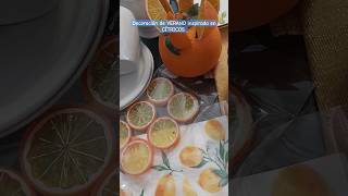 Inspiración en los cítricos : Limones, naranjas y mandarinas para la decoración del verano...