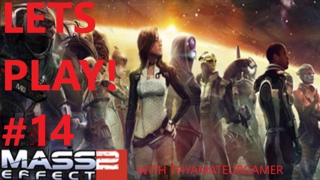Mass effect 2 Lets Play - Episode 14 - YouTube