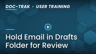 SyteLine Doc-Trak: Hold Email in Drafts Folder for Review