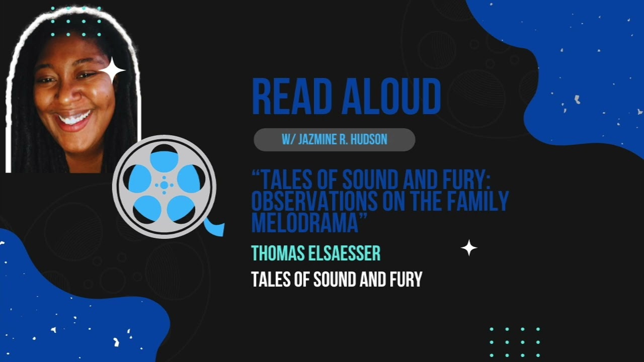 READ ALOUD w/Jazmine R. Hudson - Tales of Sound and Fury - Thomas Elsaesser