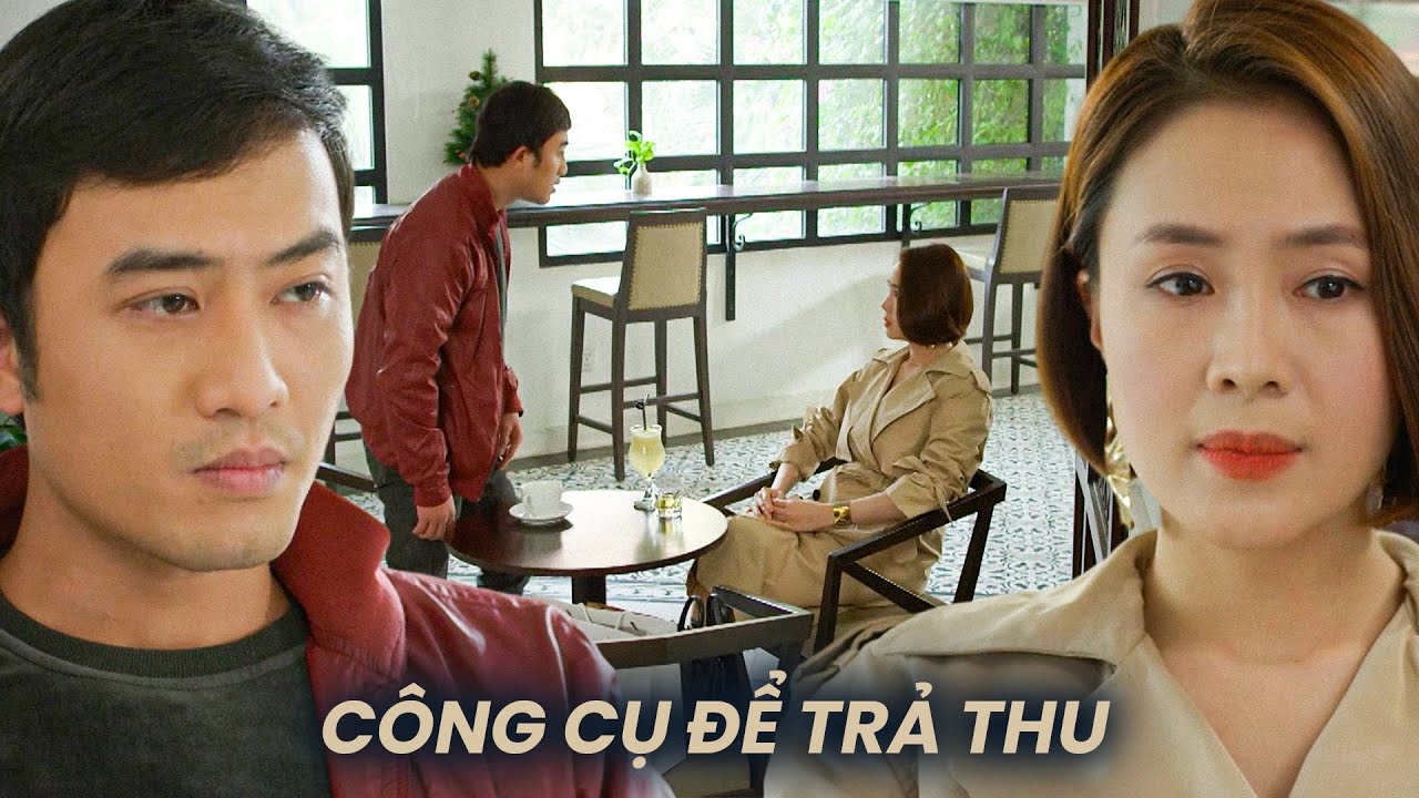 Hướng Dương Ngược Nắng | Châu chỉ dùng Phúc làm công cụ trả thù cho mình | VFC OFFICIAL