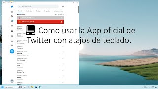 💻 Como usar la App oficial de Twitter con atajos de teclado.
