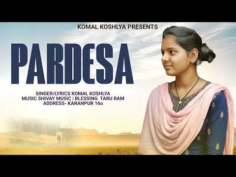 PARDSA KOMAL KOSHLYA NEW PUNJABI SONG 2025