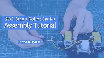 Assembly Tutorial - Adeept 2WD Smart Car for Arduino - ADA021