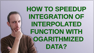 How to speedup integration of interpolated function with logarithmized data?