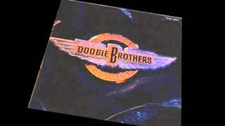 06.Need A Little Taste Of Love～Cycles（1989）-The Doobie Brothers chords