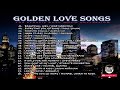 Golden love songs  best love songs 80s 90s tanpa iklan